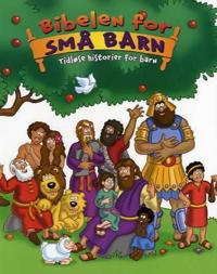 Bibelen for små barn; tidløse bibelhistorier