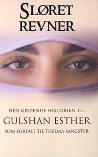 Sløret revner; den gripende historien til Gulsahn Esther som fortalt til Thelma Sangster