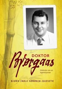 Doktor Bjørgaas; historien om en legemisjonær