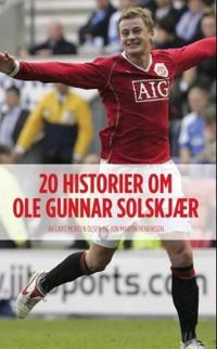 Solskjaer 20; 20 historier om Ole Gunnar Solskjær