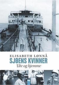 Sjøens kvinner; ute og hjemme