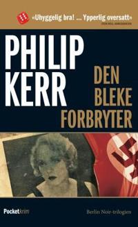 Den bleke forbryter; Berlin noir-trilogien