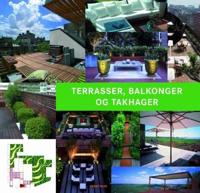 Terrasser, balkonger og takhager