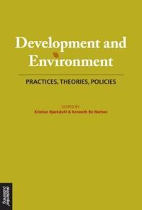 Development and environment; practices, theories, policies