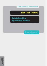 IBM SPSS / AMOS; databehandling og statistisk analyse med SPSS