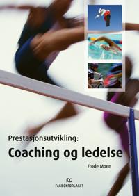 Prestasjonsutvikling; coaching og ledelse