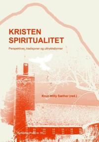 Kristen spiritualitet; perspektiver, tradisjoner og uttrykksformer