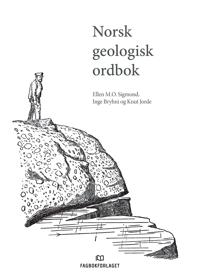 Norsk geologisk ordbok; med engelsk - norsk ordliste