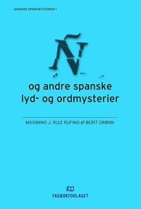 Ñ og andre spanske lyd- og ordmysterier