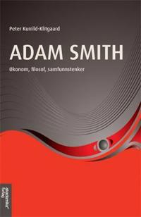 Adam Smith; økonom, filosof, samfunnstenker
