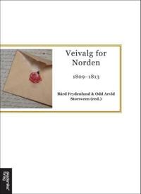 Veivalg for Norden; 1809-1813