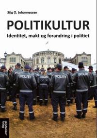 Politikultur; identitet, makt og forandring i politiet