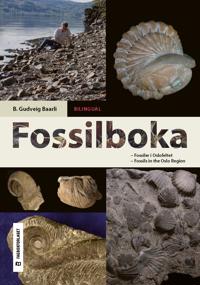 Fossilboka; fossiler i Oslofeltet = fossiles in the Oslo region