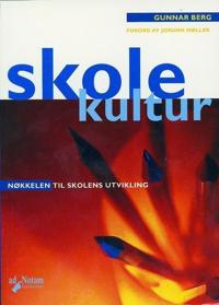 Skolekultur; nøkkelen til skolens utvikling