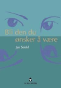 Bli den du ønsker å være