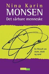 Det sårbare menneske; en filosofi om skam, skyld og synd