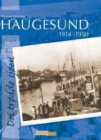 Haugesund 1914-1950; dei trødde sjøen