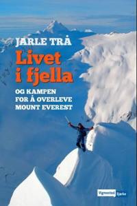 Livet i fjella; og kampen for å overleva Mount Everest
