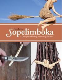 Sopelimboka; om sopelimbinding, overtro og litt mer