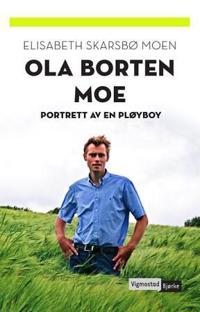 Ola Borten Moe; portrett av en pløyboy