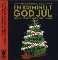 En kriminelt god jul; femten svarte julefortellinger