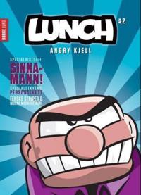 Lunch 2; Angry Kjell