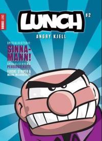 Lunch 2; Angry Kjell