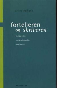 Fortelleren og skriveren; en teoretisk og terminologisk avklaring
