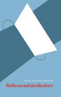 Referansehåndboken; en veiledning i kildebruk og henvisning til kilder