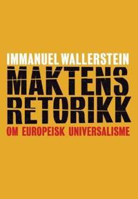 Maktens retorikk; om europeisk universalisme