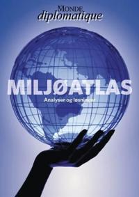 Le Monde diplomatiques miljøatlas; analyser og løsninger