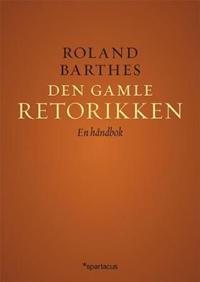 Den gamle retorikken; en håndbok