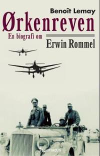 Ørkenreven; en biografi om Erwin Rommel