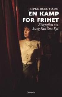 En kamp for frihet; Aung San Suu Kyi