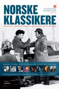 Norske klassikere; bøker, filmer, musikk, radio og TV fra 1945 til i dag