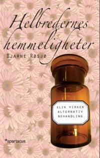 Helbredernes hemmeligheter; slik virker alternativ behandling