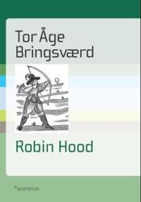 Robin Hood; røverhøvdingen fra Barnsdale og Sherwoodskogen