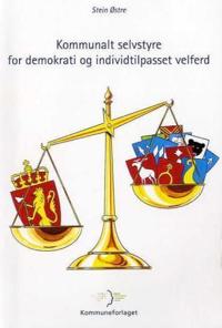 Kommunalt selvstyre for demokrati og individtilpasset velferd