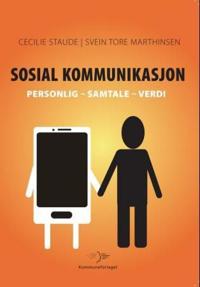 Sosial kommunikasjon; personlig - samtale - verdi