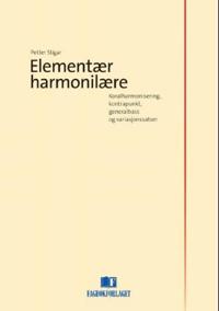 Elementær harmonilære; koralharmonisering, kontrapunkt, generalbass og variasjonssatser