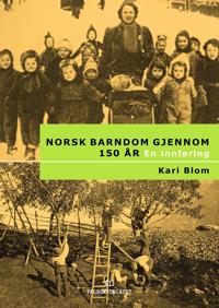 Norsk barndom gjennom 150 år; en innføring