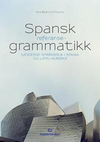 Spansk referansegrammatikk; moderne språkbruk i Spania og Latin-Amerika