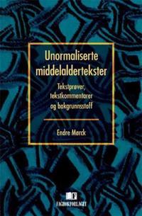 Unormaliserte middelaldertekster; tekstprøver, tekstkommentarer og bakgrunnsstoff
