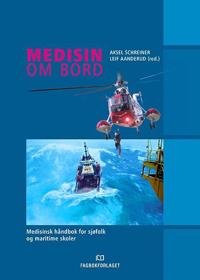 Medisin ombord; medisinsk håndbok for sjøfolk og maritime skoler