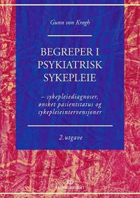 Begreper i psykiatrisk sykepleie; sykepleiediagnoser, ønsket pasientstatus og sykepleieintervensjoner