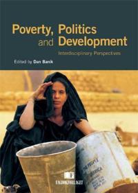 Poverty, politics and development; interdisciplinary perspectives