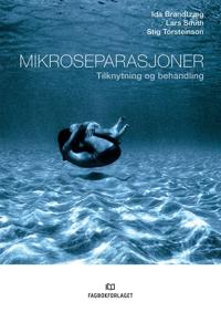 Mikroseparasjoner; tilknytning og behandling