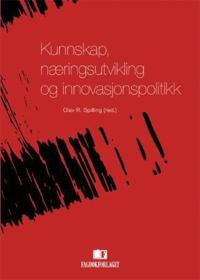 Kunnskap, næringsutvikling og innovasjonspolitikk