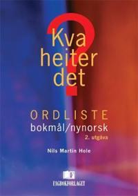 Kva heiter det?; ordliste bokmål-nynorsk