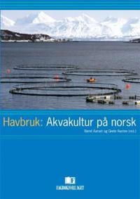 Havbruk; akvakultur på norsk